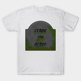 Crave the Grave T-Shirt